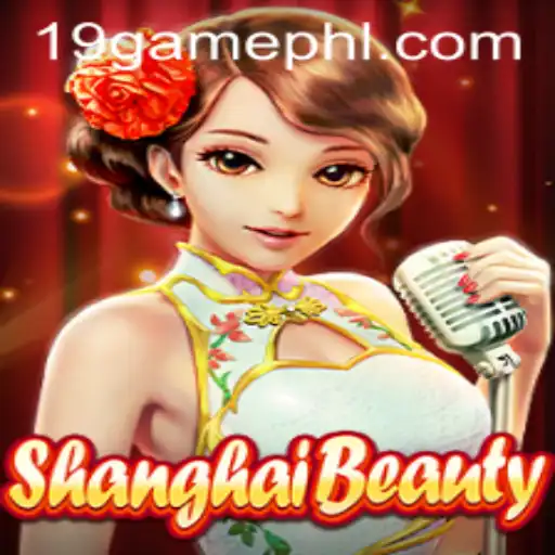 Exploring the Dynamic World of ShanghaiBeauty: An Intriguing Journey Through 19.GAME